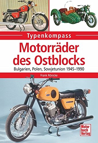 Motorräder des Ostblocks: Bulgarien, Polen, Sowjetunion 1945-1990 (Typenkompass) von Motorbuch Verlag